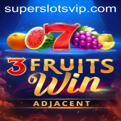 Discover the Thrills of 3FruitsWin: A Dive into Super Slots