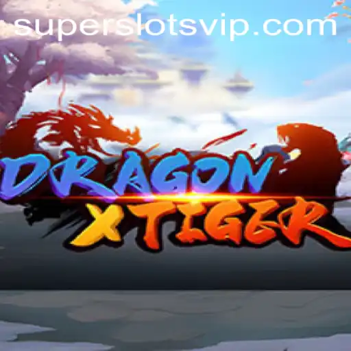 DragonXTiger: A Thrilling Exploration of Super Slots