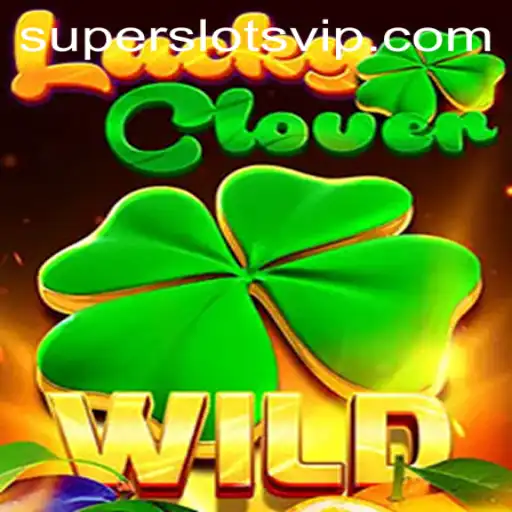 Exploring the Thrills of LuckyClover Super Slots